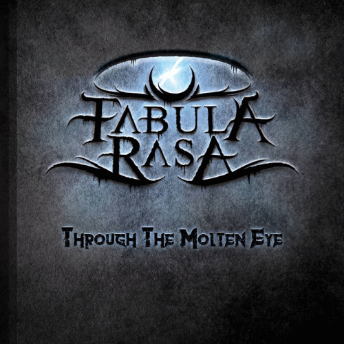 Fabula Rasa : Through the Molten Eye